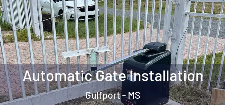Automatic Gate Installation Gulfport - MS