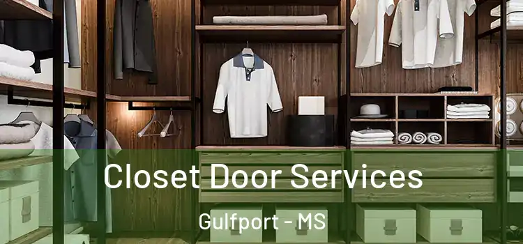 Closet Door Services Gulfport - MS