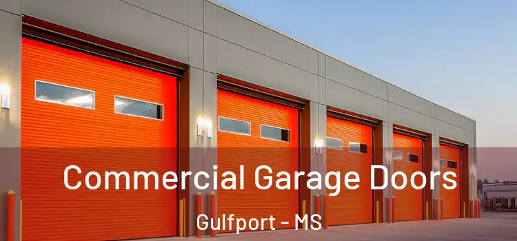  Commercial Garage Doors Gulfport - MS