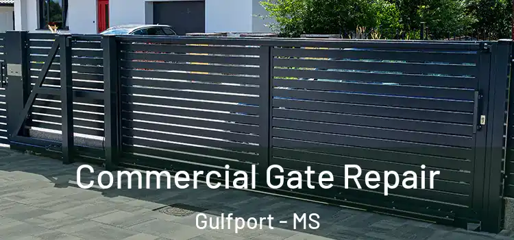 Commercial Gate Repair Gulfport - MS