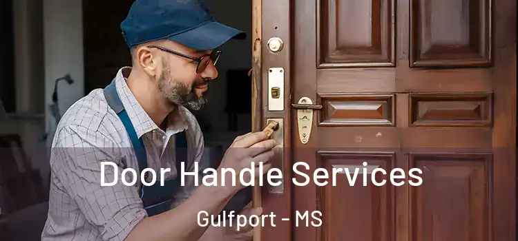  Door Handle Services Gulfport - MS