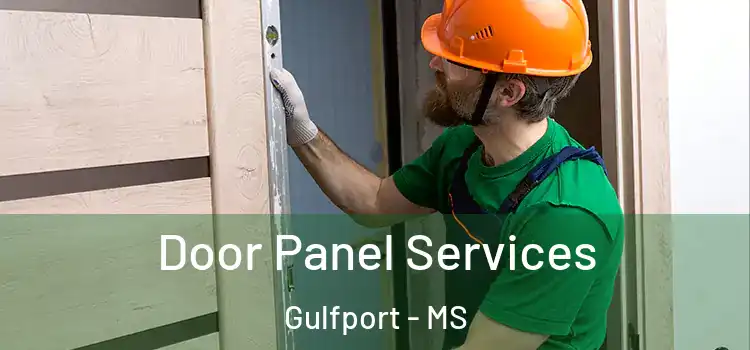 Door Panel Services Gulfport - MS