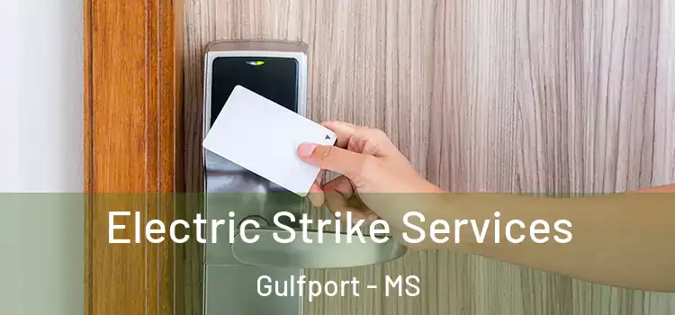 Electric Strike Services Gulfport - MS