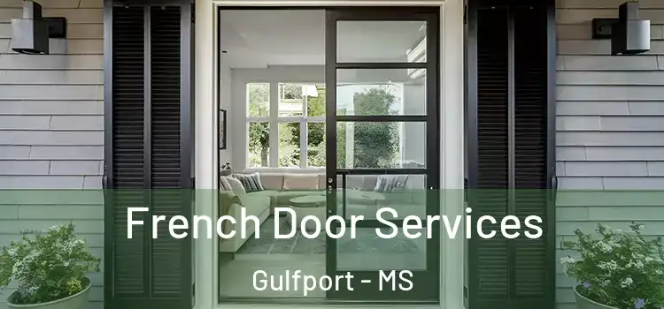  French Door Services Gulfport - MS