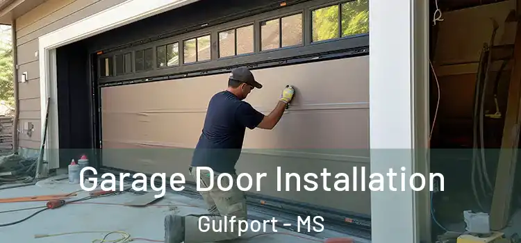  Garage Door Installation Gulfport - MS