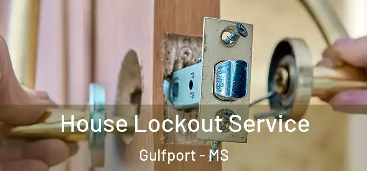 House Lockout Service Gulfport - MS