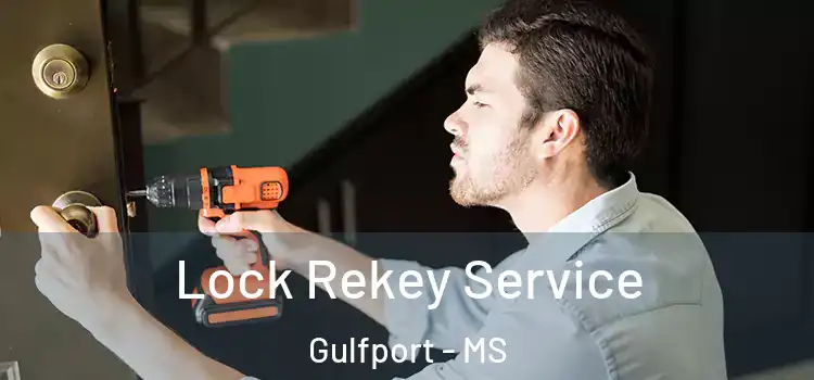 Lock Rekey Service Gulfport - MS
