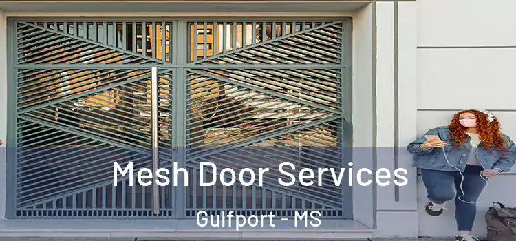 Mesh Door Services Gulfport - MS