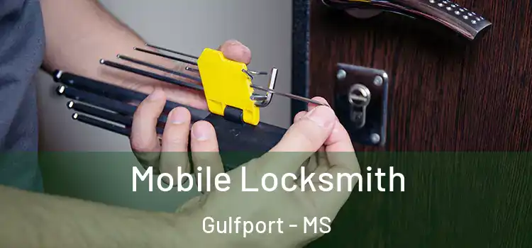 Mobile Locksmith Gulfport - MS