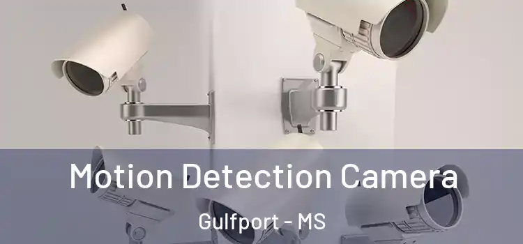  Motion Detection Camera Gulfport - MS