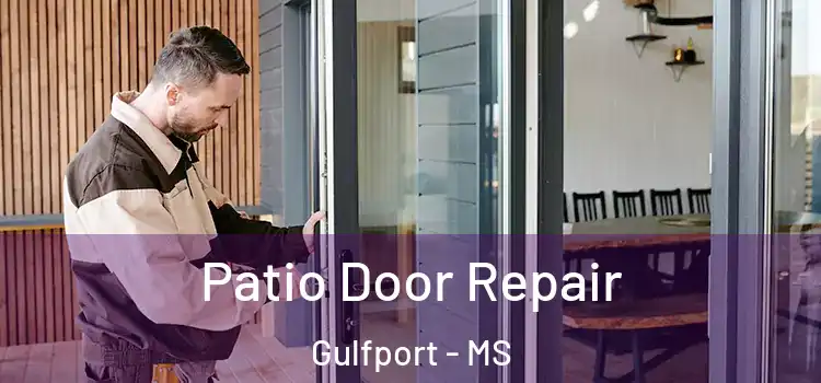  Patio Door Repair Gulfport - MS