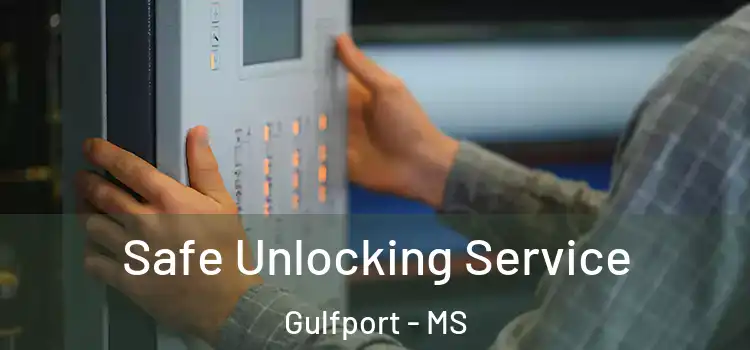  Safe Unlocking Service Gulfport - MS